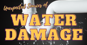 unexpected sources of water damage