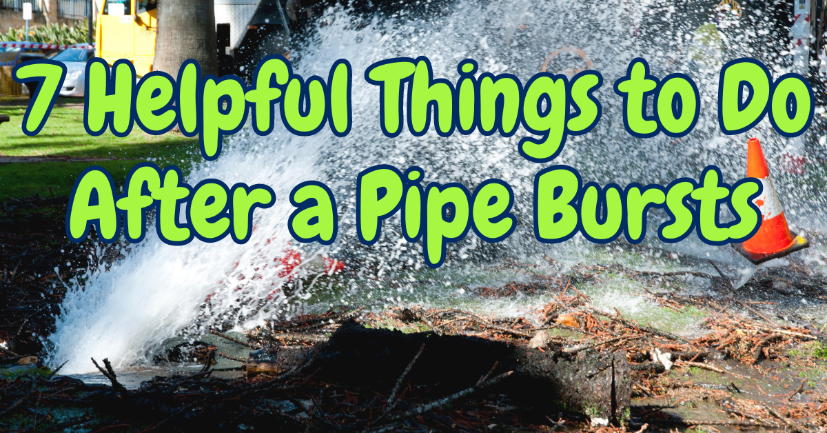 things to do after a pipe bursts